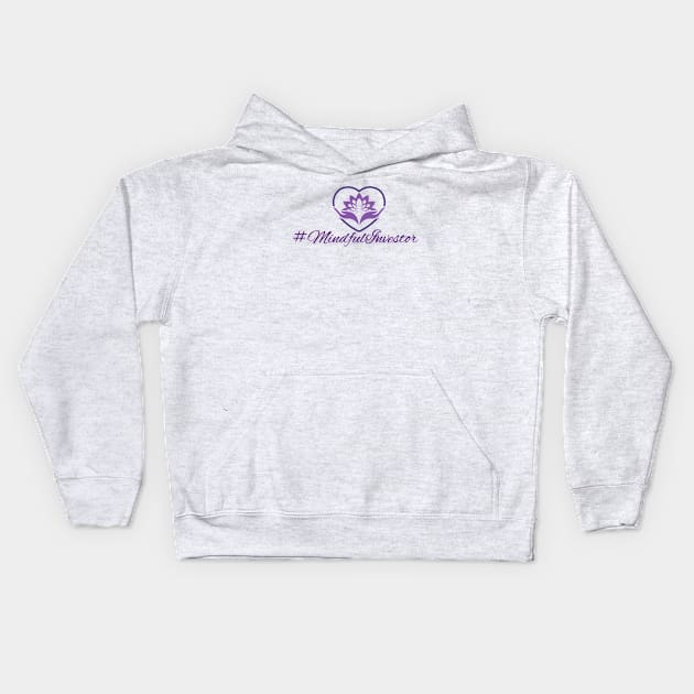 Mindful Investor Purple Kids Hoodie by mindfully Integrative 